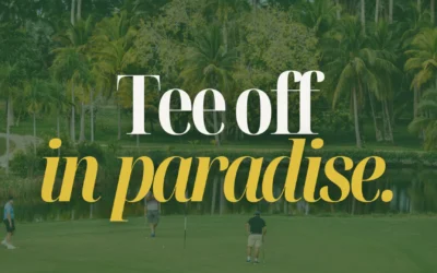From Beach Days to Tee Times with Gecko Vacations and Balam Golf